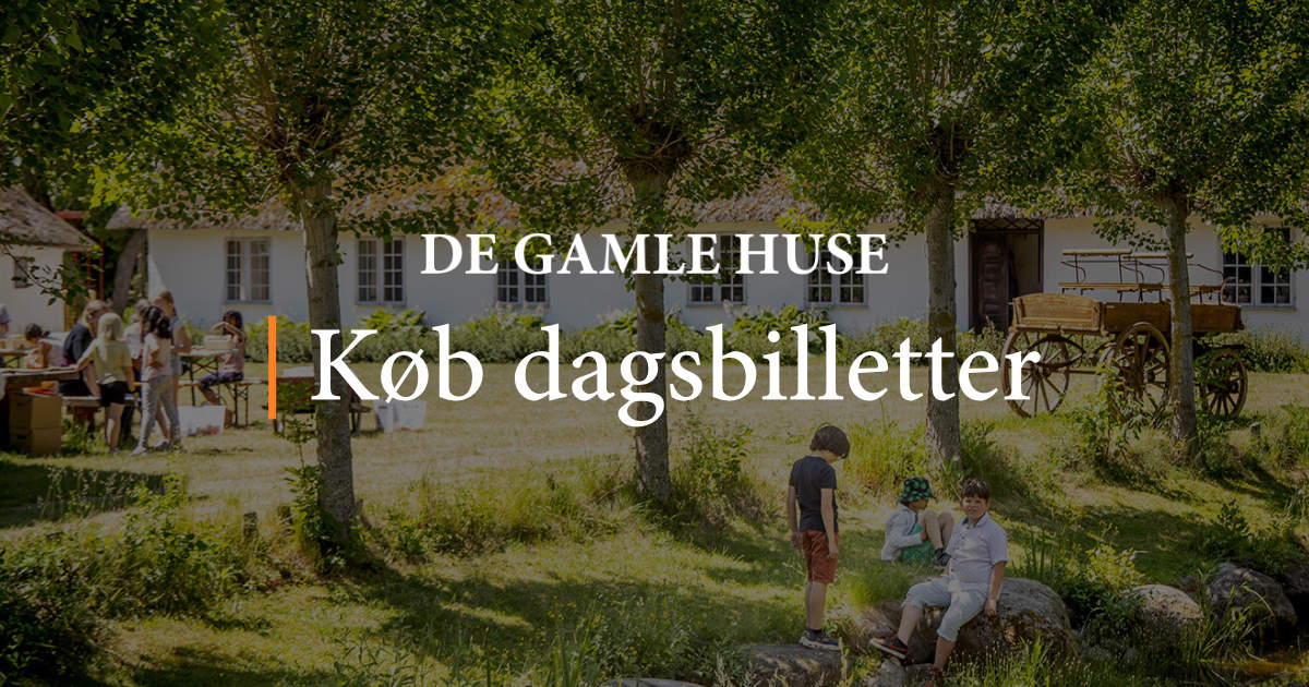 Køb dagsbilletter til De Gamle Huse - Shop Museum Lolland-Falster